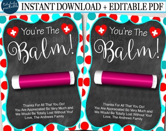 EDITABLE Lip Balm Tags, National Nurses Week Gift, INSTANT DOWNLOAD Printable Nurse Appreciation, School Nurse You're the Balm Digital Card