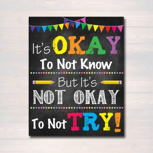 It&#39;s Okay to Not Know But Not Okay to Not Try Poster, Classroom Poster, Classroom Decor, Printable Wall Art, INSTANT DOWNLOAD Growth Mindset