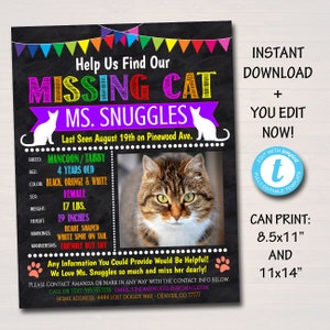 May include: A missing cat poster with the text "Help Us Find Our Missing Cat Ms. Snuggles." The poster includes a photo of a tabby cat, details about the cat, and contact information. The poster is designed to be printed in 8.5x11" and 11x14" sizes.