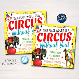Etichette regalo di apprezzamento del circo, questo posto sarebbe un circo senza di te, scuola di volontariato per insegnanti, dipendenti, infermieri, modello modificabile