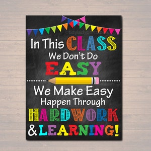 In This Class We Don&#39;t Do Easy We Make Easy Happen Hard Work & Learning Poster, Classroom Motivational Art, Teacher Printable Chalkboard Art