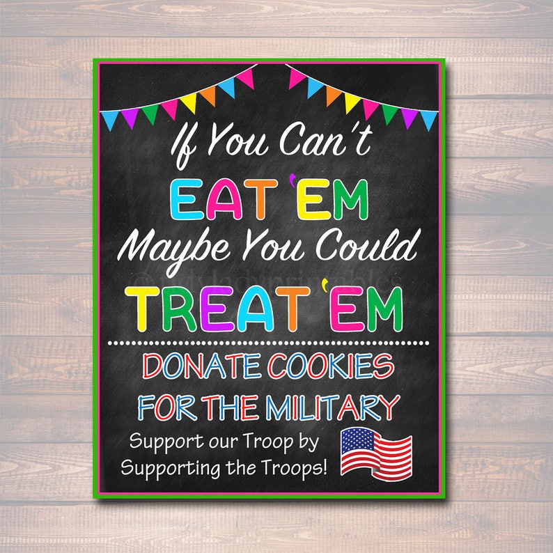 Cookie Booth Sign, If You Can't Eat 'Em Treat 'Em, Donate Cookies For Military Troops, Printable Cookie Drop Banner, INSTANT DOWNLOAD 