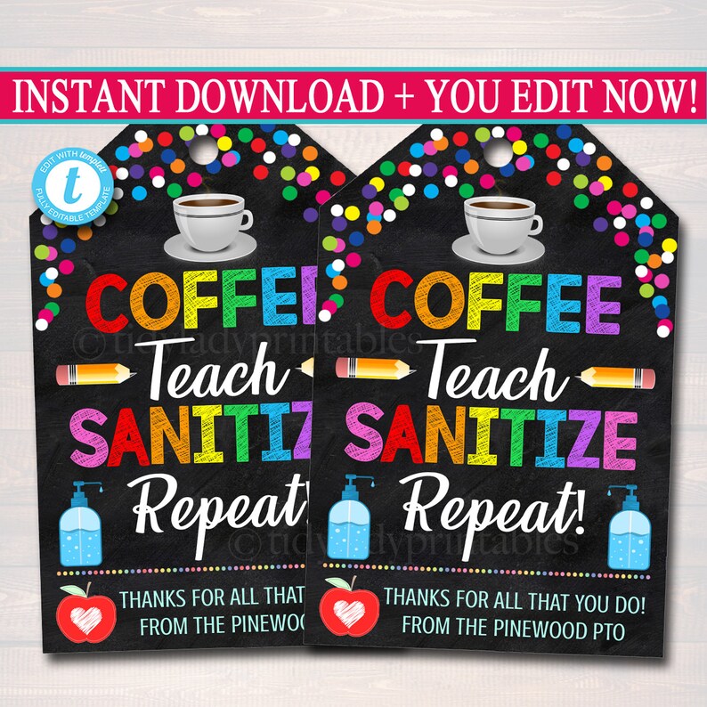 Back To School Teacher Gift Tag Coffee Teach Sanitize Repeat Hand Sanitizer Soap Coffee Gift Card School Pto Pta DIY Editable Template