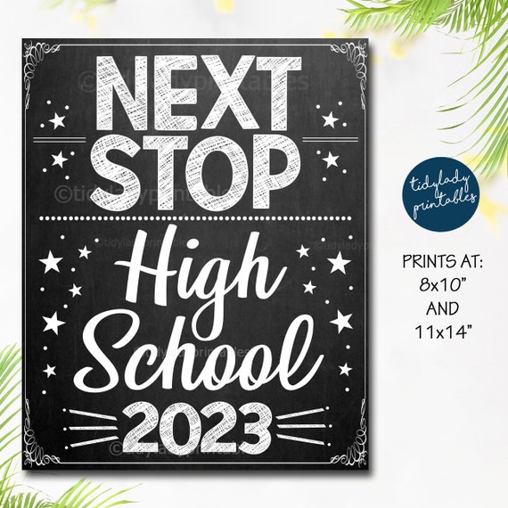 Next Stop High School Sign, Last Day of 8th Grade Eighth Grade Sign Printable, Junior High Middle School Graduation Prop, Instant Download Il_570xn