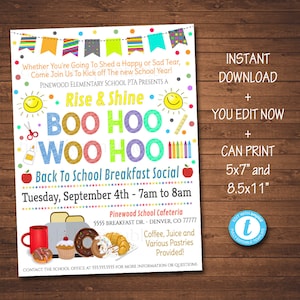 May include: A colorful back-to-school breakfast social flyer with the text "Rise & Shine, Boo Hoo, Woo Hoo." The flyer includes illustrations of a sun, scissors, pencils, and breakfast items. It is an instant download, editable, and printable in 5x7 and 8.5x11 inches.