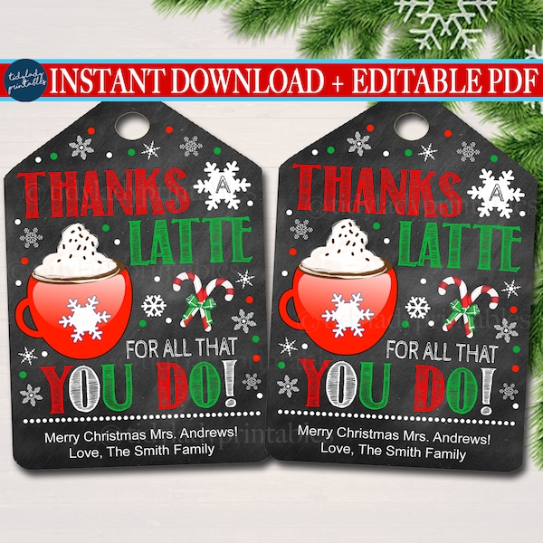 Christmas Gift Tags, Thanks a Latte for all you do, Printable Holiday Appreciation Teacher Staff Volunteer Gifts, INSTANT DOWNLOAD, Editable