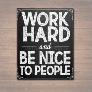 Work Hard And Be Nice to People Printable Poster, Classroom Decor, Classroom Rules Art, Kindness Anti Bully Teacher Sign, INSTANT DOWNLOAD
