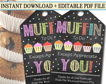 May include: Two chalkboard-style gift tags with a muffin theme. The text reads "Muf-fin To Do Except Appreciate You!" with colorful cupcakes and confetti. One tag says "Thanks for all From The West" and the other says "Thanks for all your hard work! From The Westwood School PTA".