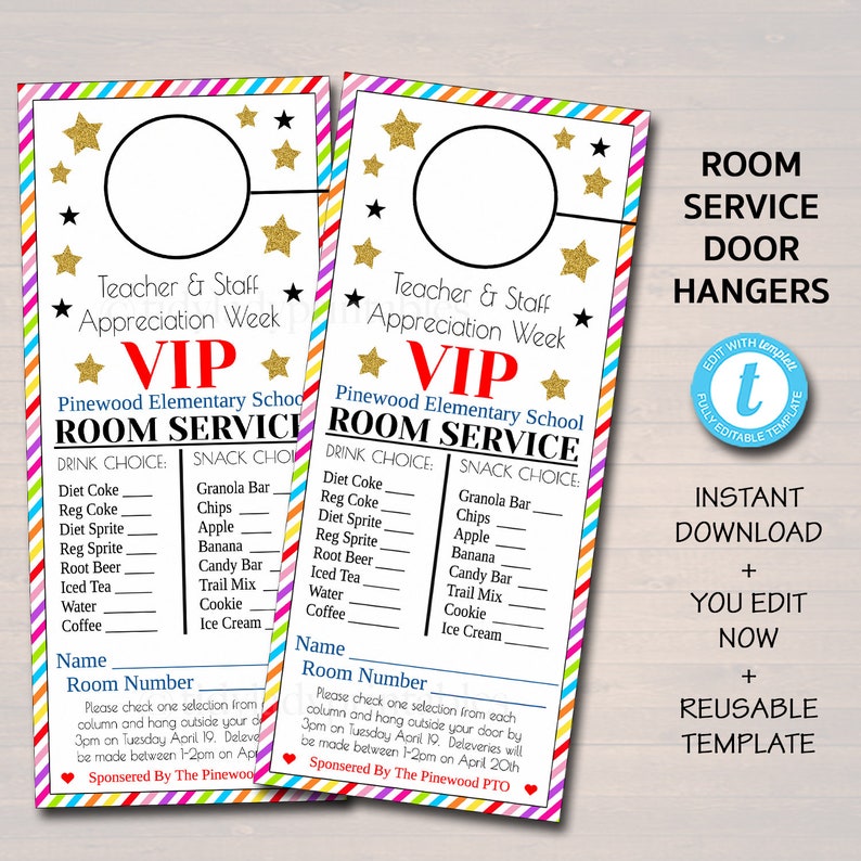 May include: Room service door hangers for Teacher & Staff Appreciation Week. The design includes a VIP graphic, drink and snack choices, and a place for a name and room number. The design is framed with a colorful striped border and gold stars.