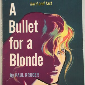 A Bullet for a Blonde by Paul Kruger PB Paperback 1958 Vintage Crime Thriller Dell First Edition