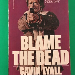 Blame the Dead by Gavin Lyall PB Paperback 1974 Vintage Crime Thriller