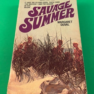 May include: A paperback book cover with a purple and white title "SAVAGE SUMMER" by Margaret Duval. The cover features a group of young men standing in tall grass on a beach.