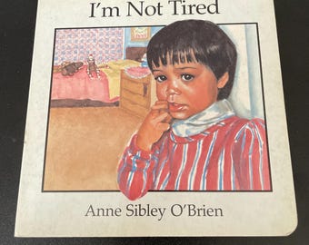 I'm Not Tired by Anne Sibley O'Brien Children's Board Book 1985 Vintage RARE