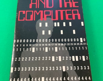 Man and the Computer by John G. Kemeny 1972 Vintage Scribners Paperback Machine