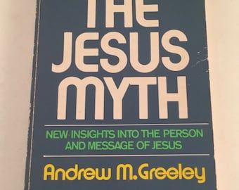The Jesus Myth New Insights by Andrew M. Greeley Vintage 1973 Image Paperback