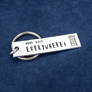 Next Stop Everywhere Keychain