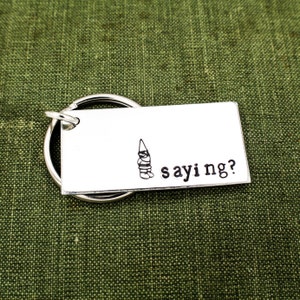 Gnome Saying? Keychain, Gnome Jewelry, Garden Gnomes, Gnome Keychain