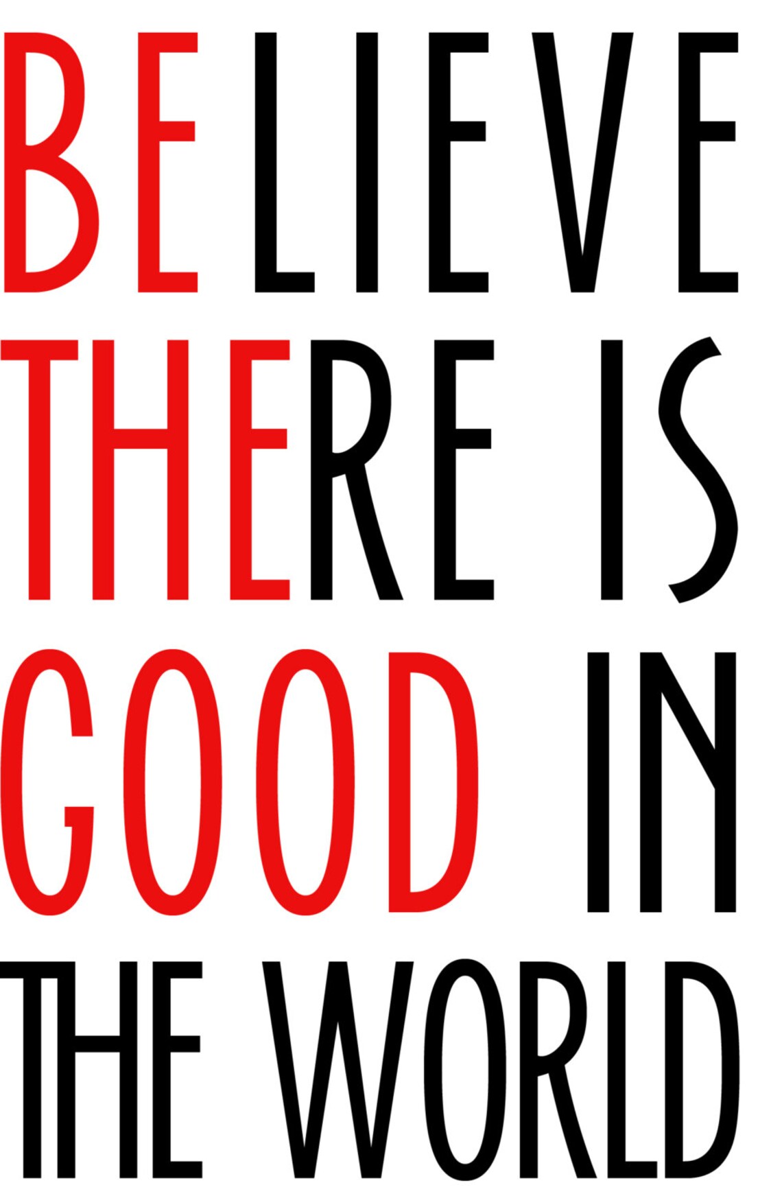 believe-there-is-good-in-the-world-be-the-good-decal-etsy