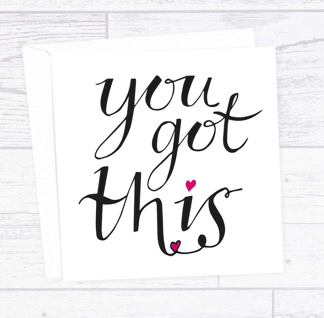 You Got This Hand Drawn Greeting Card Good Luck Card Motivation Card - Etsy