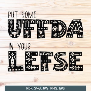 Coloque um pouco de UFFDA no seu LEFSE, arquivo de corte, arquivo digital, arquivos svg, carta de corte para cricut