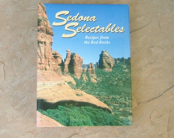 Vintage 90s Sedona Arizona Cookbook, Sedona Selectables Recipes from the Red Rocks by the Sedona Public Library, 1996 Used Vintage Cook Book