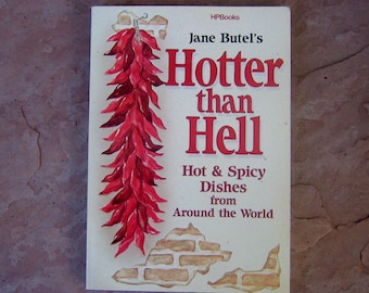 Vintage 80s Hotter than Hell Cookbook, Jane Butel's Hotter than Hell Hot and Spicy Dishes from Around the World, 1987 Used Vintage Cook Book