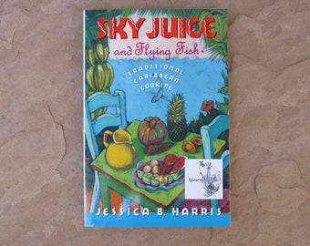 90's Sky Juice and Flying Fish Traditional Caribbean Cooking by Jessica B Harris, 1991 Used Vintage Caribbean Cookbook