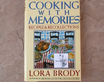 80s Cooking with Memories Cookbook, Cooking with Memories Recipes and Recollections by Lora Brody, 1989 Used Vintage Hardcover Cook Book