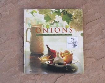 90s Onion Cook Book, Onions A Country Garden Cookbook by Jesse Ziff Cool, 1995 Used Vintage Onion Cookery Hardcover Cook Book