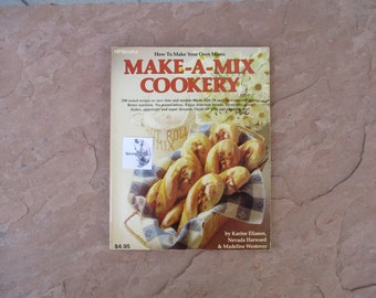 70's Make-A-Mix Cookery, How to Make Your Own Mixes Make A Mix Cookery by Karine Eliason and Navada Harward, 1978 Used Vintage Cookbook