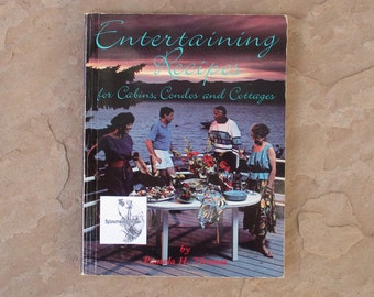 Entertaining Recipes for Cabins Condos and Cottages by Pamela H Thomas, 1990 Used Vintage On Vacation Cookery Cookbook