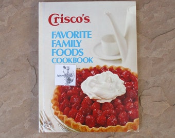 70's Crisco's Favorite Family Foods Cookbook, 1973 Used Vintage Crisco Cookery Hardcover Cook Book