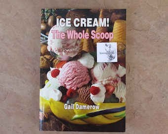 90's Ice Cream The Whole Scoop by Gail Damerow, 1995 Used Vintage Ice Cream Guide Cookbook