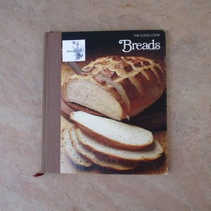 Vintage 80&#39;s Bread Cook Book, The Good Cook Breads by The Editors of Time-Life Books, 1981 Used Vintage Homemade Bread Hardcover Cookbook