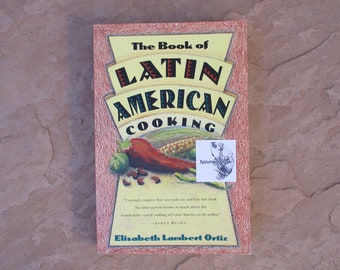 Vintage Latin American Cookbook by Elisabeth Lambert Ortiz (1994) The Book of Latin American Cooking Used Cook Book