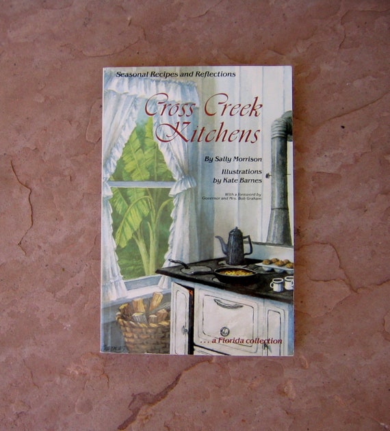 Cross Creek Kitchens By Sally Morrison Seasonal Recipes And Etsy