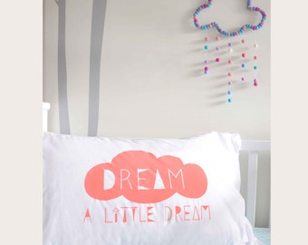 Dream A Little Dream Pillowcase (Coral Pink), Kids Pillowcases, Pillow, Kids room, Bedding, Nursery, Children