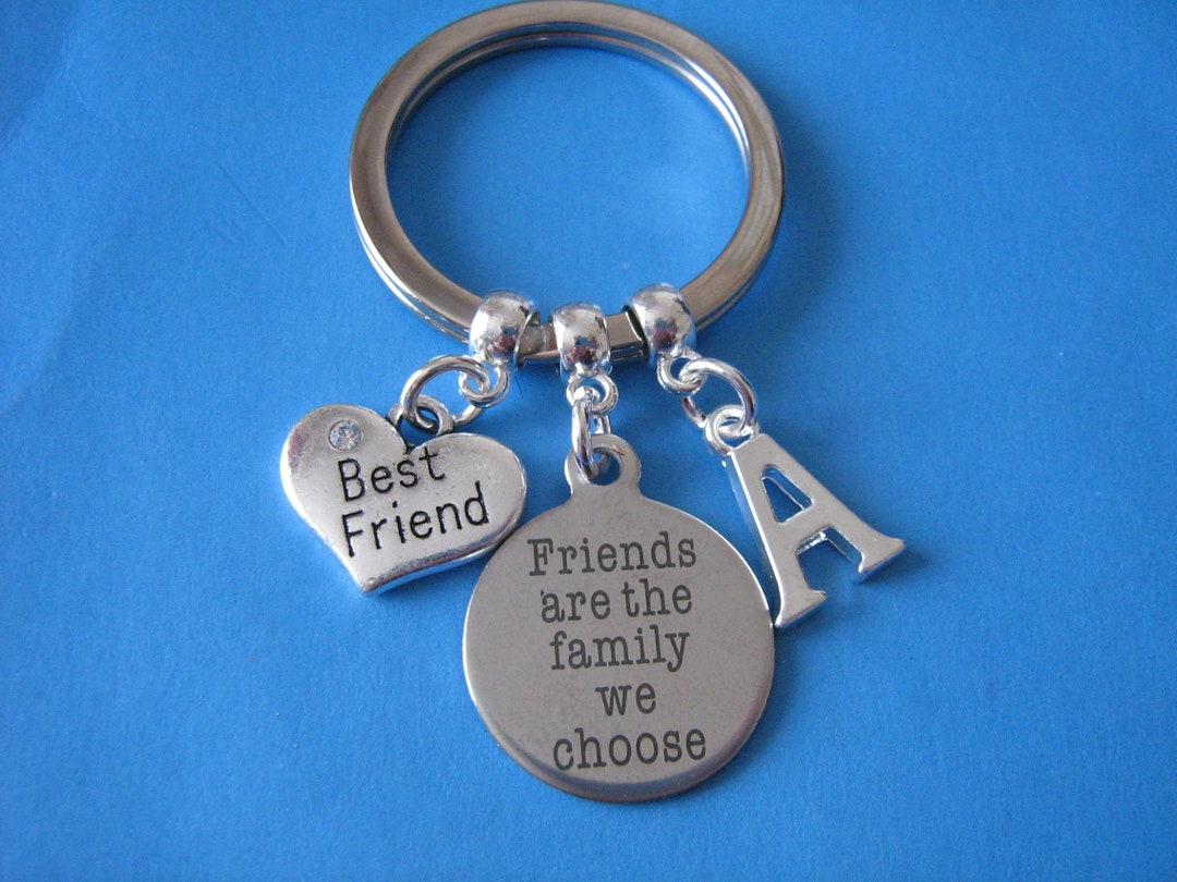 Best Friend Keyring Friends Are Family We Choose Keychain Gift for a ...