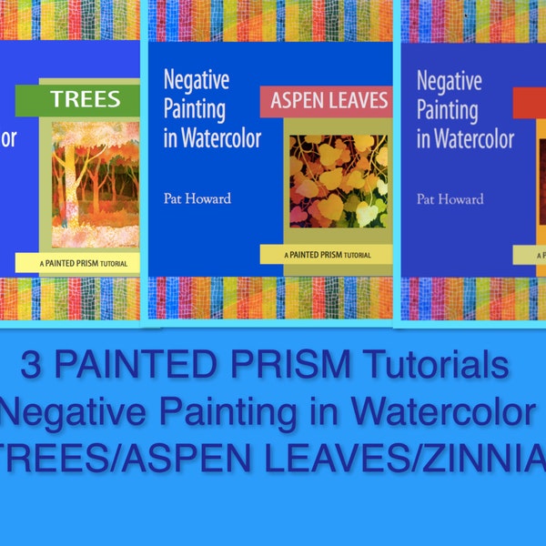 3 TUTORIELS de prisme peint - 3 PDF - Peinture négative à l'aquarelle - 1) Zinnia, 2) Feuilles de tremble et 3) Arbres