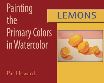 Watercolor Painting Tutorial PDF - LEMONS - Painting the Primary Colors