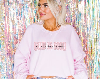 God is Good All the Time Crewneck Sweatshirt