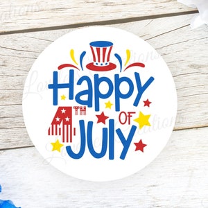 Happy 4th of July Sticker - 4th of July - Fourth of July - Independence Day - Round Sticker - 302