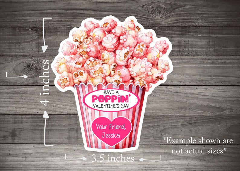 May include: A pink and white popcorn bucket with the text "Have a Poppin' Valentine's Day!" and "Your Friend, Jessica". The bucket is 4 inches tall and 3.5 inches wide.