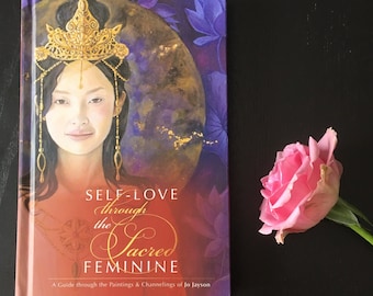 BOOK: SIGNED COPY- Self-Love Through the Sacred Feminine - A Guide to Self-Love through the Paintings & Channelings of Jo Jayson