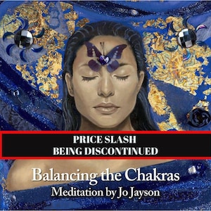 May include: A digital download of a meditation audio file titled "Balancing the Chakras" by Jo Jayson. The cover art features a woman with her eyes closed, a butterfly on her forehead, and a blue and gold background.