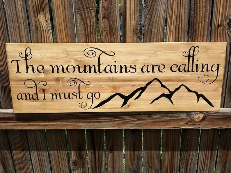 The mountains are calling and I must go image 2