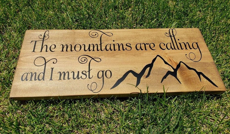 The mountains are calling and I must go image 1