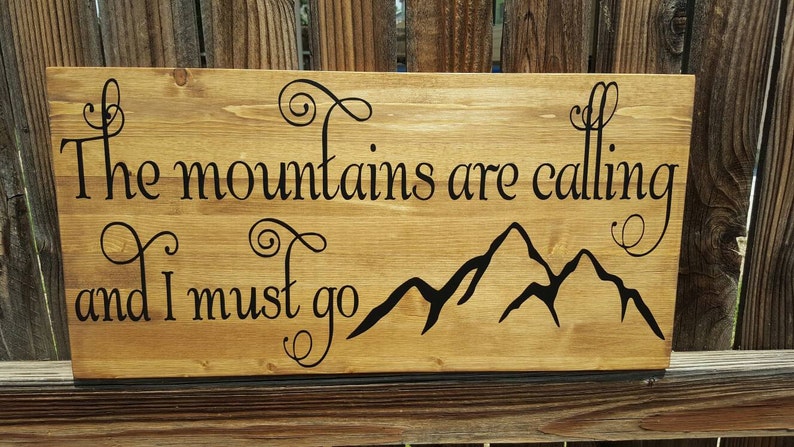 The mountains are calling and I must go image 3