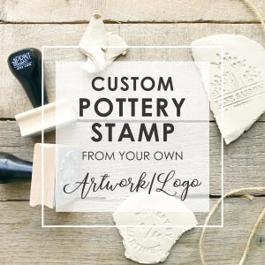 May include: A custom pottery stamp with the text "Custom Pottery Stamp From Your Own Artwork/Logo" is displayed. The image shows a stamp handle and examples of stamped clay. The background is a rustic wooden surface.