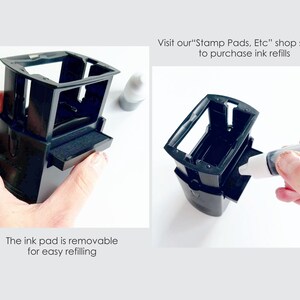 May include: A black self-inking stamp with a removable ink pad. The ink pad can be refilled with ink from a small bottle. The text "Visit our "Stamp Pads, Etc." shop section to purchase ink refills" is visible in the image.